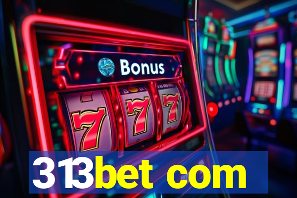313bet com